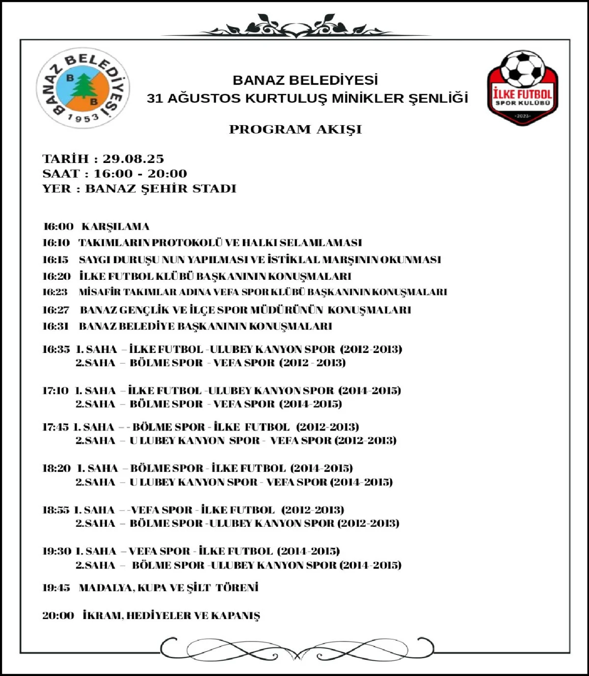 İLKE SPOR KULÜBÜ 31 AĞUSTOS FUTBOL TURNUVASI DÜZENLENDİ