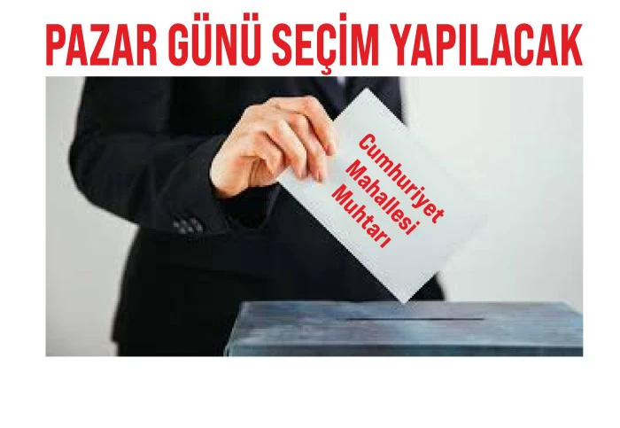PAZAR G&Uuml;N&Uuml; SE&Ccedil;İM YAPILACAK